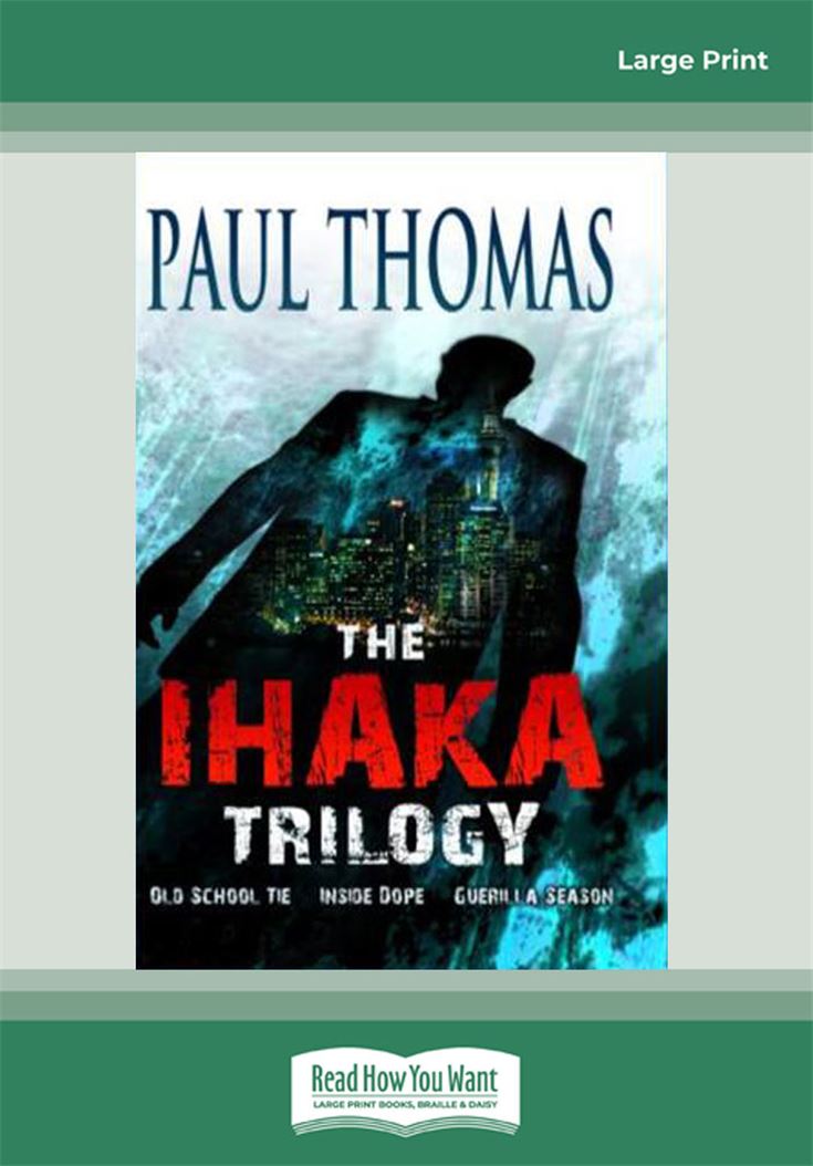 The Ihaka Trilogy by Paul Thomas (Hachette New Zealand)
