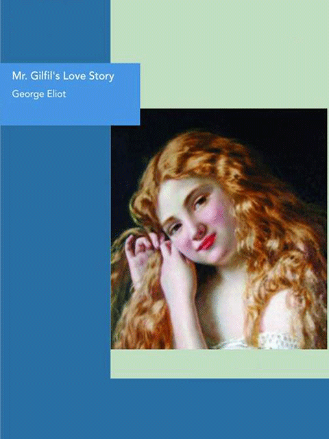 Mr. Gilfil's Love Story