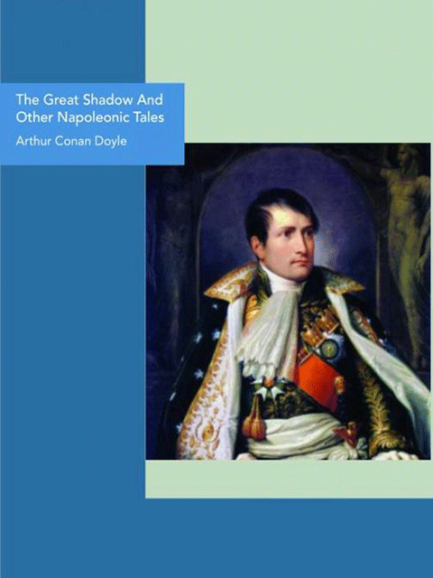 The Great Shadow And Other Napoleonic Tales