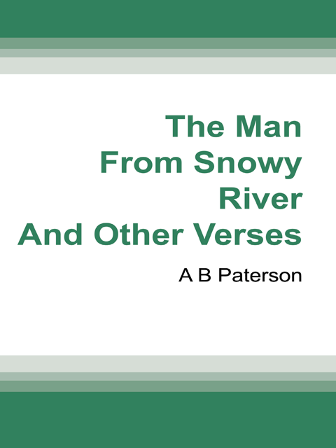 The Man from Snowy River and Other Verses