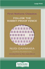 Follow the Rabbit-Proof Fence: First Nations Classics (with an introduction by Tara June Winch)