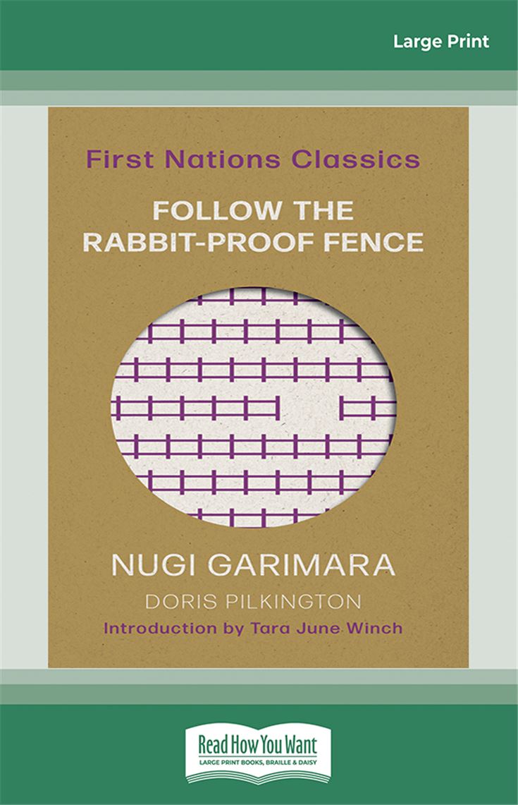 Follow the Rabbit-Proof Fence: First Nations Classics (with an introduction by Tara June Winch)