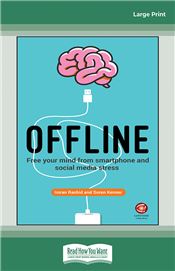 Offline: Free Your Mind from Smartphone and Social Media Stress 