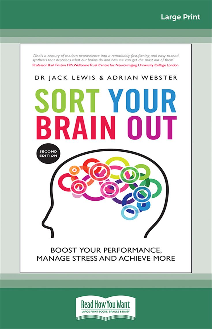 Sort Your Brain Out: Boost Your Performance, Manage Stress and Achieve More, 2nd Edition