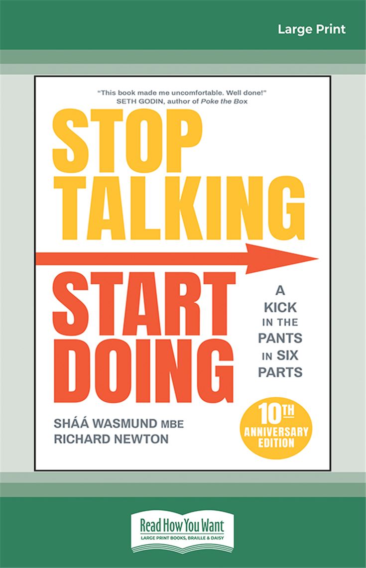 Stop Talking, Start Doing: A Kick in the Pants in Six Parts, 2nd Edition