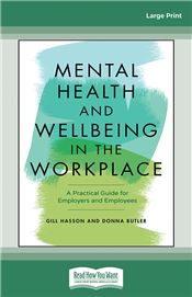 Mental Health and Wellbeing in the Workplace: A Practical Guide for Employers and Employees