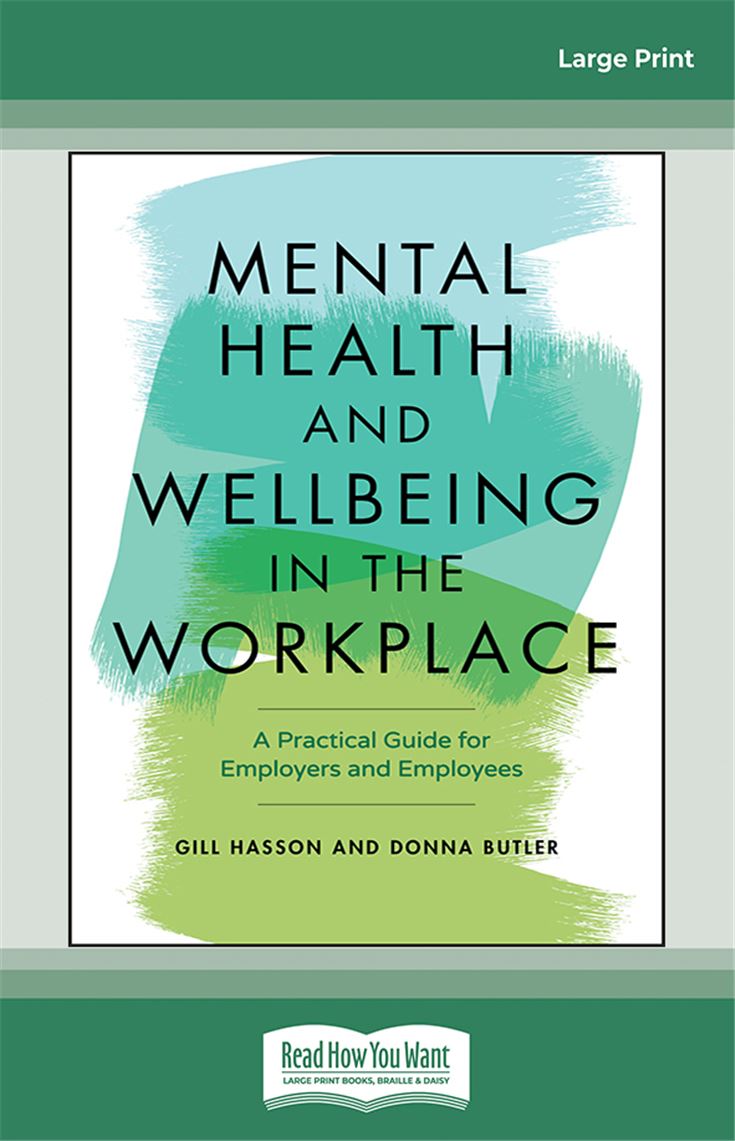 Mental Health and Wellbeing in the Workplace: A Practical Guide for Employers and Employees