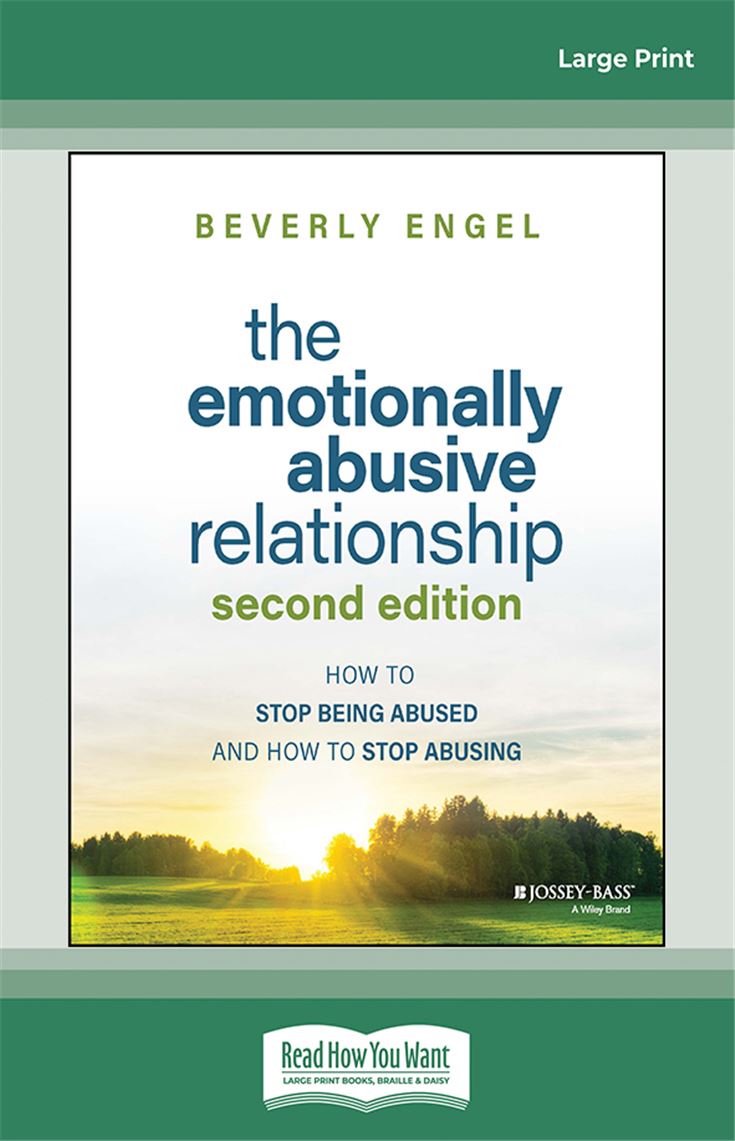 The Emotionally Abusive Relationship: How to Stop Being Abused and How to Stop Abusing, 2nd Edition