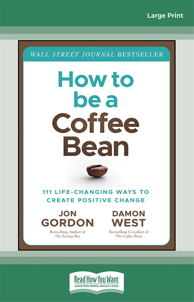 How to be a Coffee Bean: 111 Life-Changing Ways to Create Positive Change