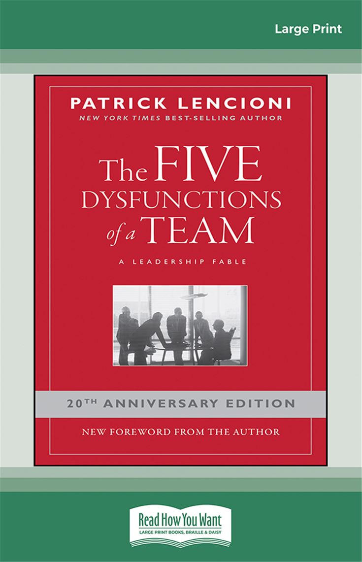 The Five Dysfunctions of a Team: A Leadership Fable, 20th Anniversary Edition