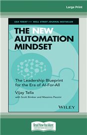 The New Automation Mindset: The Leadership Blueprint for the Era of AI-For-All