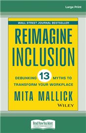 Reimagine Inclusion: Debunking 13 Myths To Transform Your Workplace