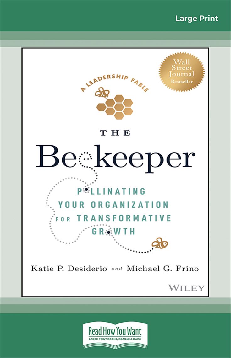 The Beekeeper: Pollinating Your Organization for Transformative Growth