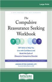 The Compulsive Reassurance Seeking Workbook