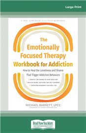 The Emotionally Focused Therapy Workbook for Addiction