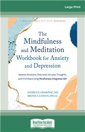 The Mindfulness and Meditation Workbook for Anxiety and Depression