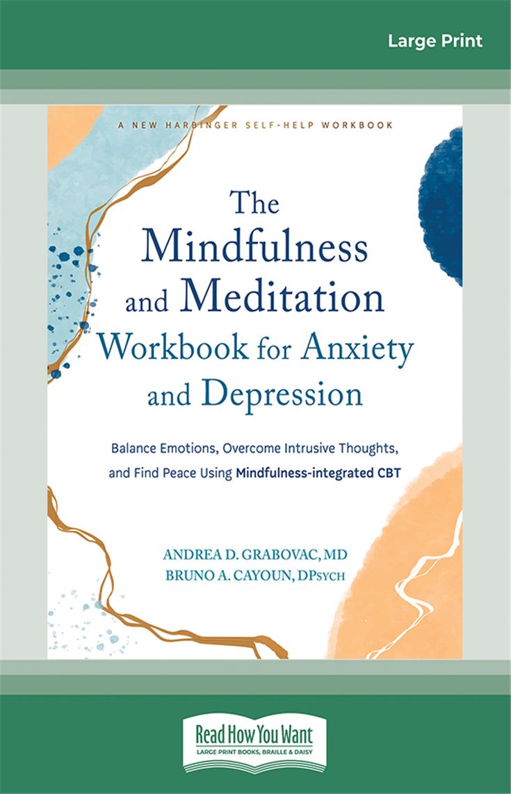 The Mindfulness and Meditation Workbook for Anxiety and Depression