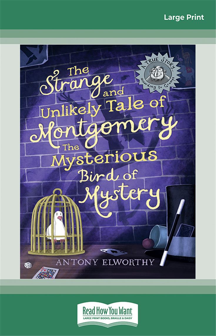 The Strange and Unlikely Tale of Montgomery, the Mysterious Bird of Mystery