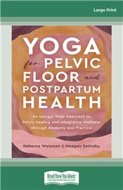 Yoga for Pelvic Floor and Postpartum Health